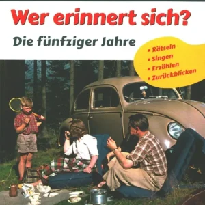 Wer erinnert sich? Die fünfziger Jahre Zertifiziert