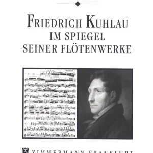 Friedrich Kuhlau im Spiegel seiner Flötenwerke Geld-Zurück-Garantie