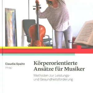 Nur Heute Körperorientierte Ansätze für Musiker
