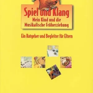 Günstig Spiel und Klang – Ein Ratgeber und Begleiter für Eltern