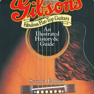 Gibson's Fabulous Flat-Top Guitars - 2nd Edition Kracherpreis