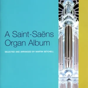 A Saint-Saëns Organ Album Finale Aktion
