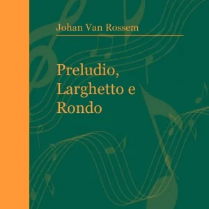 Meistverkauft Preludio, Larghetto e Rondo