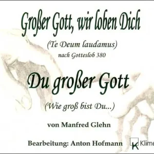 Kostenloser Rückversand Du großer Gott (Wie groß bist Du...) / Großer Gott, wir loben Dich (Te Deum laudamus)